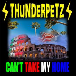 Thunderpetz - Can't Take My Home.jpg